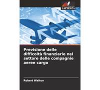 Previsione delle difficoltà finanziarie nel settore delle compagnie aeree cargo
