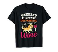 Previsioni del fine Settimana Cane Che Cammina con Una possibilità di Vino Divertente Maglietta