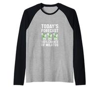 Previsioni di oggi 100% Probabilità di Mojito Divertente Mojito Lover Maglia con Maniche Raglan