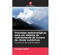 Previsões meteorológicas para um sistema de rastreamento de nuvens de cinzas vulcânicas: Um contexto de altas resoluções espaciais