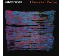 Previte, Bobby - Claude's Late Morning