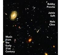 Previte Bobby, Saft Jamie, Cline Nels - Music From The Early 21St Century (Vinyl Color)