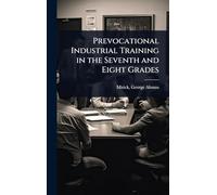 Prevocational Industrial Training in the Seventh and Eight Grades