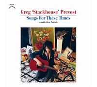 Prevost, Greg Stackhouse - Songs For These Times