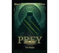 PREY: Blood of the Ancients Book 1