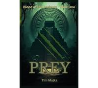PREY: Blood of the Ancients Book 1