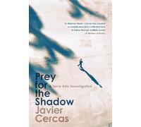 Prey for the Shadow: A Terra Alta Investigation