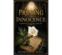 Preying on Innocence: A Requiem of Silence and Sin