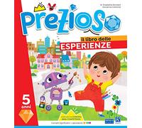 Prezioso. Il libro delle esperienze. 5 anni. Per la Scuola materna