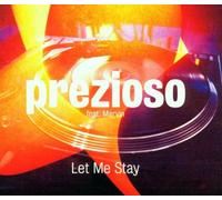 Prezioso - Let me stay [Single-CD]