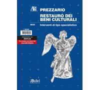 Prezzario restauro dei beni culturali 2023. Interventi di tipo specialisti...