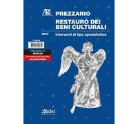 Prezzario restauro dei beni culturali 2023. Interventi di tipo specialistico