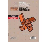 Prezzi informativi dell’edilizia. Impianti elettrici. 1° semestre 2025. Materiali ed opere compiute. Rilevazione prezzi Maggio 2025