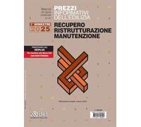 Prezzi informativi dell’edilizia. Recupero Ristrutturazioni Manutenzione. Rilevazione prezzi 3/2025