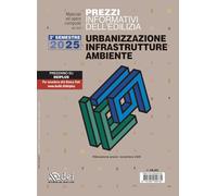 Prezzi informativi dell’edilizia. Urbanizzazione infrastrutture ambiente. 2° semestre 2025. Materiali e opere compiute. Rilevazione prezzi novembre 2025