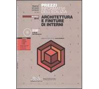 Prezzi informativi dell'edilizia. Architettura e finiture di interni. Marzo 2010. Con CD-ROM