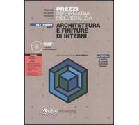 Prezzi informativi dell'edilizia. Architettura e finiture di interni. Settembre 2007. Con CD-ROM