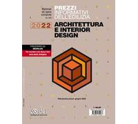 Prezzi informativi dell'edilizia. Architettura e interior design 2022