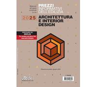 Prezzi informativi dell'edilizia. Architettura e interior design 2025. Rilevazione prezzi Giugno 2025