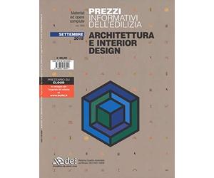 Prezzi informativi dell'edilizia. Architettura e interior design. Settembre 2018. Con espansione online