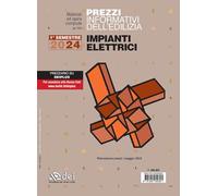 PREZZI INFORMATIVI DELL'EDILIZIA. IMPIANTI ELETTRICI. 1º SEMESTRE 2024 - DEI