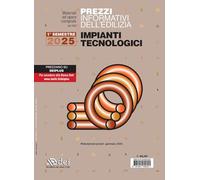 Prezzi informativi dell'edilizia. Impianti tecnologici. 1° semestre 2025. Materiali e opere compiute