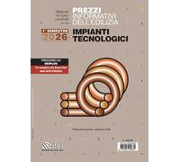 Prezzi informativi dell'edilizia. Impianti tecnologici. 1° semestre 2026. Materiali e opere compiute