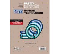 Prezzi informativi dell'edilizia. Impianti tecnologici. 2° semestre 2024. Materiali e opere compiute