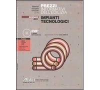 Prezzi informativi dell'edilizia. Impianti tecnologici. Gennaio 2011. Con CD-ROM