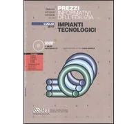 Prezzi informativi dell'edilizia. Impianti tecnologici. Luglio 2010. Con CD-ROM