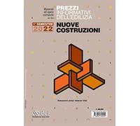 Prezzi informativi dell'edilizia. Nuove costruzioni. 1º semestre 2022. Materiali ed opere compiute. Rilevazione prezzi Febbraio 2022