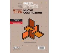 Prezzi informativi dell'edilizia. Nuove costruzioni. 1º semestre 2026. Materiali ed opere compiute. Rilevazione prezzi Febbraio 2026