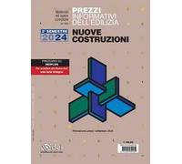 Prezzi informativi dell'edilizia. Nuove costruzioni. 2º semestre 2024. Materiali ed opere compiute. Rilevazione prezzi Settembre 2024