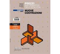 Prezzi informativi dell'edilizia. Nuove costruzioni. Febbraio 2019 - AA.VV.