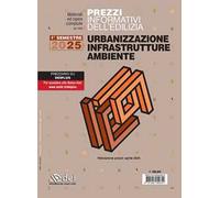 Prezzi informativi dell'edilizia. Urbanizzazione infrastrutture ambiente. 1° semestre 2025. Materiali e opere compiute. Rilevazione prezzi aprile 2025