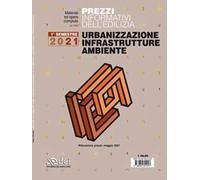 Prezzi informativi dell'edilizia. Urbanizzazione infrastrutture ambiente. Maggio 2021