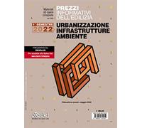 Prezzi informativi dell'edilizia. Urbanizzazione infrastrutture ambiente. Primo semestre 2022