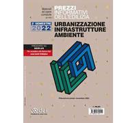 Prezzi informativi dell'edilizia. Urbanizzazione infrastrutture ambiente. Secondo semestre 2022