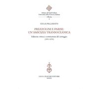 Prezzolini e Parise: un Amicizia Transoceanica. - [Casa Editrice Leo S. Olschki]