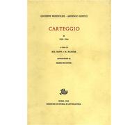 Prezzolini,Giuseppe. Soffici,Ardengo. - Carteggio Vol.II:1920-1964.