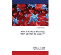 PRF in Clinical Practice: From Science to Surgery