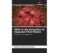 PRGF in the Extraction of Impacted Third Molars: Surgery and Tissue Regeneration
