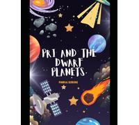 Pri and the Dwarf Planets