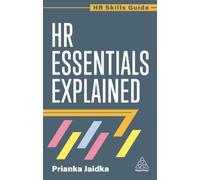 Prianka Jaidka HR Essentials Explained (Tascabile) HR Skills Guide series