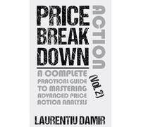 Price Action Breakdown (Vol. 2)