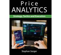Price Analytics: Strategy, Tactics and Execution