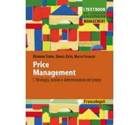 Price management. Vol. 1: Strategia, analisi e determinazione del prezzo
