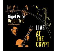 Nigel Price Organ Trio & Vasilis Xenopoulos Live at the Crypt (CD) Album