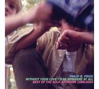 Price, Philip - Without Your Love I'D Be Nowhere At All