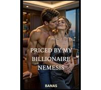 PRICED BY MY BILLIONAIRE NEMESIS: He Paid for One Night. He Started a War.